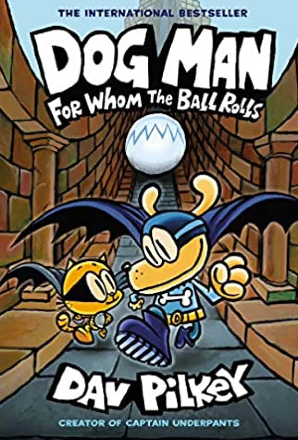 Dog Man: For Whom the Ball Rolls (#7)