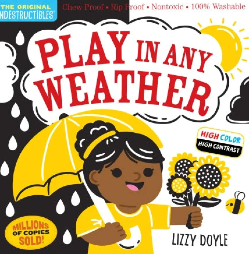 Indestructibles: Play in Any Weather